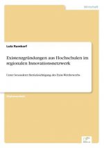 Existenzgrundungen aus Hochschulen im regionalen Innovationsnetzwerk
