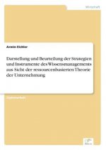 Darstellung und Beurteilung der Strategien und Instrumente des Wissensmanagements aus Sicht der ressourcenbasierten Theorie der Unternehmung