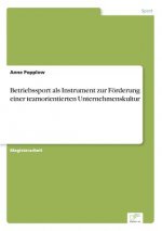 Betriebssport als Instrument zur Foerderung einer teamorientierten Unternehmenskultur