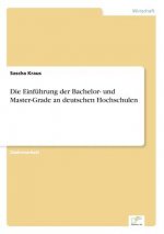 Einfuhrung der Bachelor- und Master-Grade an deutschen Hochschulen