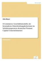 E-Commerce Geschaftsmodelle als besonderes Entscheidungskriterium im Selektionsprozess deutscher Venture Capital Unternehmenen