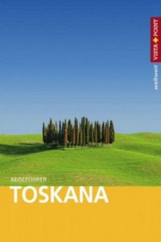 Vista Point weltweit  Reiseführer Toskana