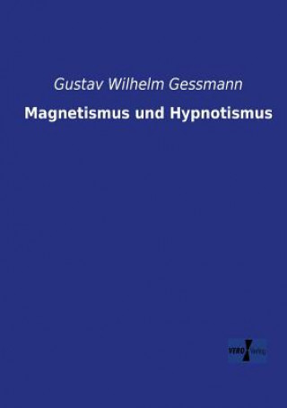 Magnetismus und Hypnotismus