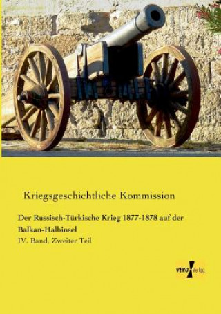 Russisch-Turkische Krieg 1877-1878 auf der Balkan-Halbinsel