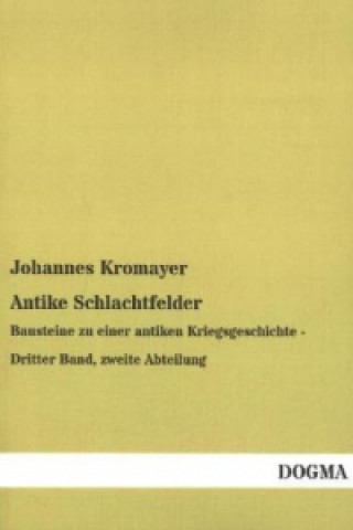 Antike Schlachtfelder. Bd.3/2