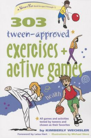 303 Tween-Approved Exercises and Active Games