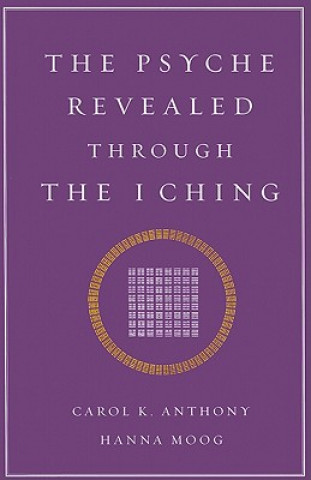 Psyche Revealed Through the I Ching