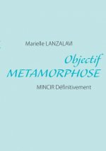 Objectif Metamorphose
