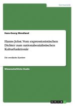 Hanns Johst. Vom expressionistischen Dichter zum nationalsozialistischen Kulturfunktionar