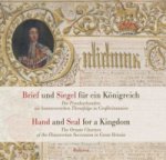 Brief und Siegel für ein Königreich / Hand and Seal for a Kingdom. Hand and Seal for a Kingdom
