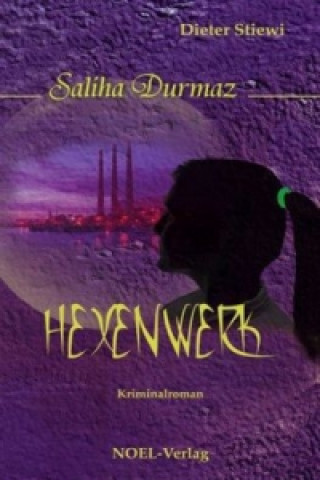 Saliha Durmaz, Hexenwerk