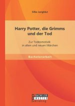 Harry Potter, die Grimms und der Tod