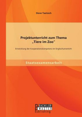 Projektunterricht Zum Thema tiere Im Zoo