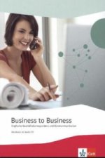Business to Business. Englische Geschäftskorrespondenz und Bürokommunikation, m. 1 CD-ROM