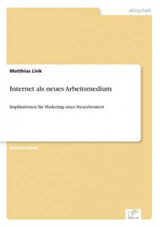 Internet als neues Arbeitsmedium