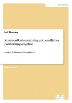 Kommunikationstraining als berufliches Fortbildungsangebot