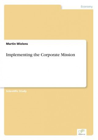 Implementing the Corporate Mission