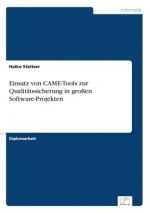 Einsatz von CAME-Tools zur Qualitatssicherung in grossen Software-Projekten