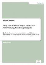 Biografische Erfahrungen, subjektive Verarbeitung, Handlungsfahigkeit