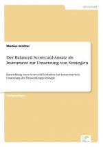 Balanced Scorecard-Ansatz als Instrument zur Umsetzung von Strategien