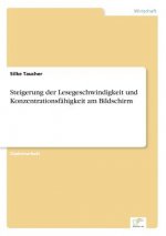 Steigerung der Lesegeschwindigkeit und Konzentrationsfahigkeit am Bildschirm