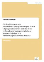 Forfaitierung von Immobilien-Leasingforderungen durch Objektgesellschaften und die damit verbundenen vertragsrechtlichen, steuerrechtlichen und bilanz