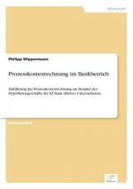 Prozesskostenrechnung im Bankbetrieb
