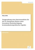 Neugestaltung eines Internetauftritts fur die Fa. Europartner Reisen unter besonderer Berucksichtigung kommunikationspolitischer Aspekte