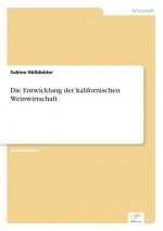 Entwicklung der kalifornischen Weinwirtschaft