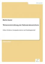 Weiterentwicklung der Bahnstrukturreform