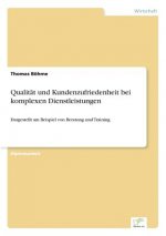 Qualitat und Kundenzufriedenheit bei komplexen Dienstleistungen