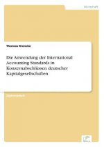 Anwendung der International Accounting Standards in Konzernabschlussen deutscher Kapitalgesellschaften
