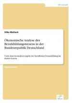 OEkonomische Analyse des Berufsbildungswesens in der Bundesrepublik Deutschland