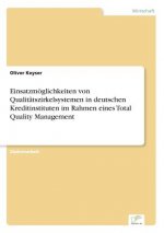 Einsatzmoeglichkeiten von Qualitatszirkelsystemen in deutschen Kreditinstituten im Rahmen eines Total Quality Management