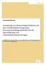 Gestaltung von Bewertungsrichtlinien fur den Gesellschaftsvertrag einer Personenhandelsgesellschaft fur die Durchfuhrung von Unternehmensbewertungen