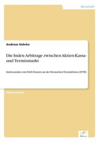 Index-Arbitrage zwischen Aktien-Kassa- und Terminmarkt