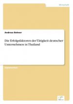 Erfolgsfaktoren der Tatigkeit deutscher Unternehmen in Thailand