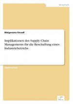 Implikationen des Supply Chain Managements fur die Beschaffung eines Industriebetriebs