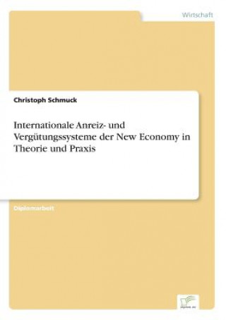 Internationale Anreiz- und Vergutungssysteme der New Economy in Theorie und Praxis