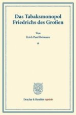 Das Tabaksmonopol Friedrichs des Großen.