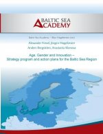 Age, Gender and Innovation - Strategy program and action plans for the Baltic Sea Region