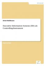 Executive Information Systems (EIS) als Controlling-Instrument