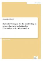 Herausforderungen fur das Controlling in netzwerkartigen und virtuellen Unternehmen des Mittelstandes