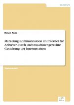 Marketing-Kommunikation im Internet fur Anbieter durch suchmaschinengerechte Gestaltung der Internetseiten