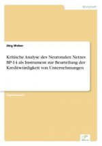 Kritische Analyse des Neuronalen Netzes BP-14 als Instrument zur Beurteilung der Kreditwurdigkeit von Unternehmungen