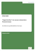 Superweiber im neuen deutschen Frauenroman