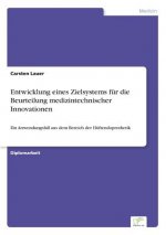 Entwicklung eines Zielsystems fur die Beurteilung medizintechnischer Innovationen