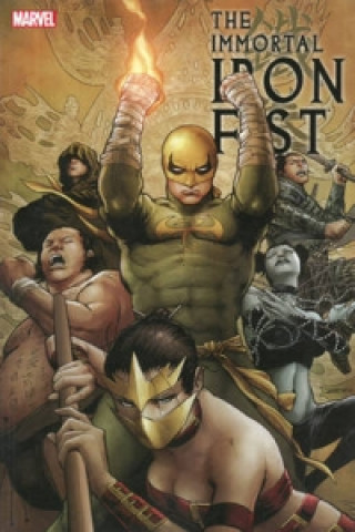 Immortal Iron Fist: The Complete Collection Volume 2