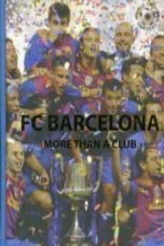 FC BARCELONA MORE THAN A CLUB