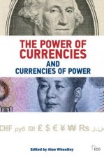 Power of Currencies and Currencies of Power